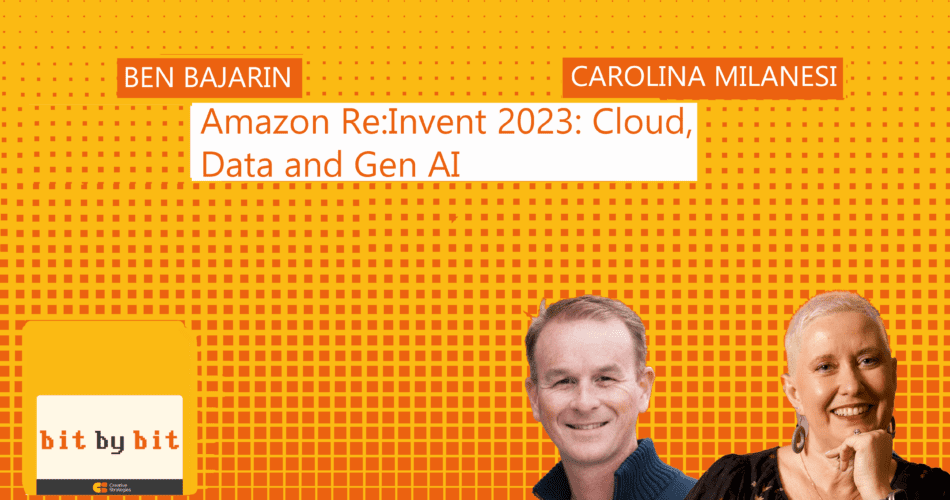Bit by Bit: Amazon Re: Invent 2023: Cloud, Data and Gen AI featured image